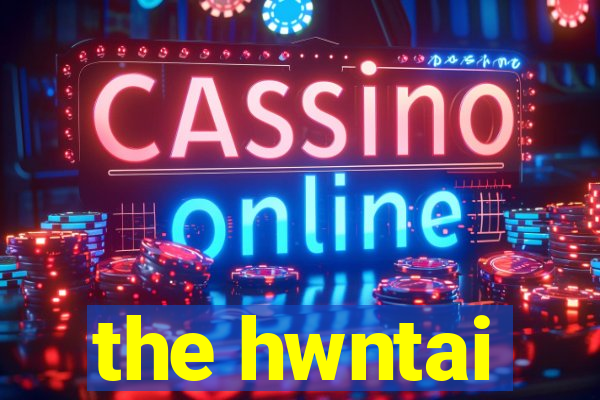 the hwntai